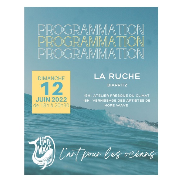 Hope Wave X La Ruche Biarritz. 12 juin 2022